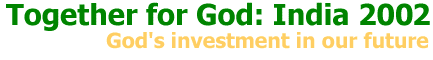 Together for God: India 2002 - God's investment in our future